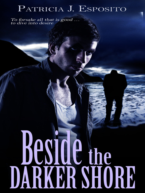 Title details for Beside the Darker Shore by Patricia J. Esposito - Available